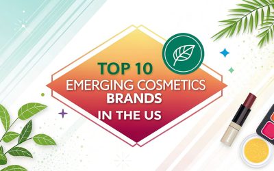 What Are the Top 10 Emerging Cosmetics Brands in the US?